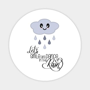 Let's Smile and Dance in the Rain Kawaii Cute Rain Cloud Magnet